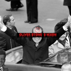 70. Oliver Stone’s Nixon feat. Patrick and Ian