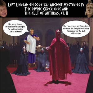 74. Ancient Mysteries IV: The Divine Experience and the Cult of Mithras, pt. 2