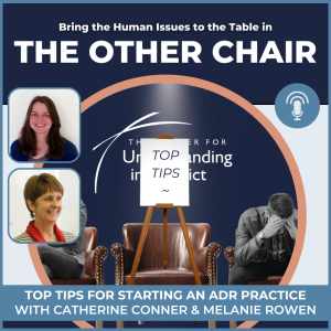 Top Tips for Starting an ADR Practice with Catherine Conner and Melanie Rowen