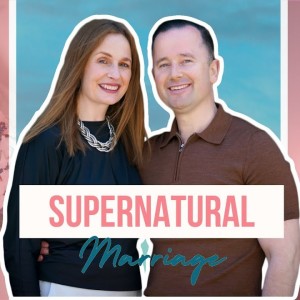 Pastor John & Joanna Ahern - Supernatural Marriage
