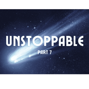 Pastor John Ahern - Unstoppable (part seven)