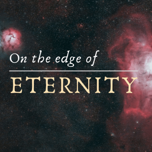 Pastor John Ahern - On the Edge of Eternity