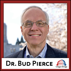 Dr. Bud Pierce: Is Oregon ready for a Republican governor? | EP 19