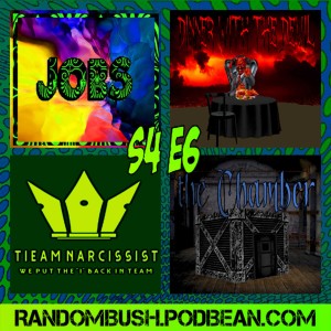 4.06 - Jobs, Dinner with the Devil, The Chamber, and Tieam Narcissist