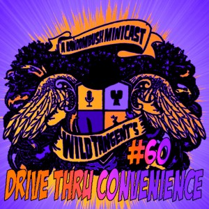  A RandomBush Minicast: Wild Tangent's #60 - Drive Thru Convenience