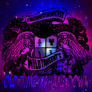  A RandomBush Minicast: Wild Tangent's #62 - Old Timey Shake Down.mp3
