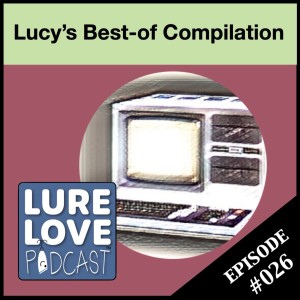 Lucy’s Best-of Compilation Episode!