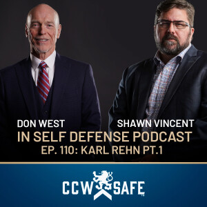In Self-Defense Podcast 110: Karl Rehn Pt. 1