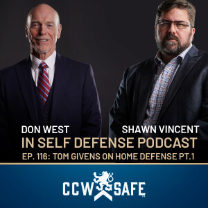 In Self Defense Podcast 116: Tom Givens on Home Defense: Part 1