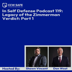 In Self Defense Podcast 119: Legacy of the Zimmerman Verdict - Part 1