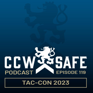 CCW Safe Podcast Episode 119: TacCon 2023