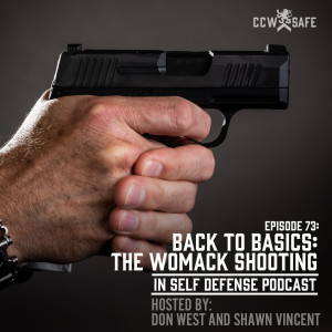 In Self Defense - Episode 73: Back to Basics: The Womack Shooting