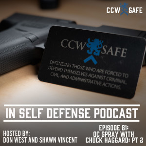 In Self Defense - Episode 81: OC Spray With Chuck Haggard: Part2