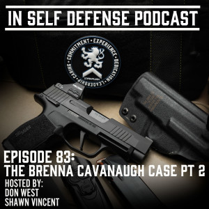 In Self Defense - Episode 83 The Brenna Cavanaugh Case Pt.2