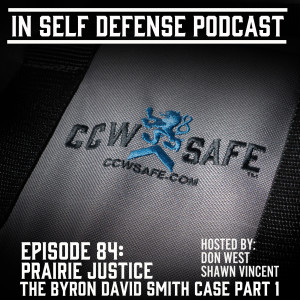 In Self Defense - Episode 84:  Prairie Justice The Byron David Smith Case Part 1