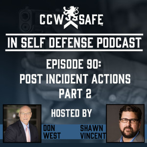 In Self Defense - Episode 90: Post Incident Actions Part 2 - Initiating an Emergency Response and Preparing for Responding Officers