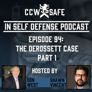 In Self Defense - Episode 94: The DeRossett Case Part 1: He Didn’t Know They Were Cops