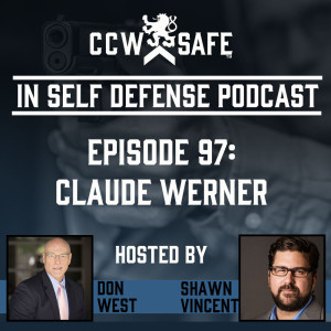 In Self Defense - Episode 97: Claude Werner on Encountering Home Intruders