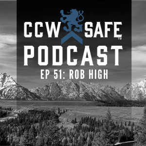 CCW Safe Podcast- Episode 51: Interview with Rob High OKCPD