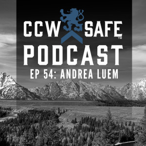 CCW Safe Podcast- Episode 54: Attorney Andrea Luem