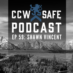 CCW Safe Podcast- Episode 59: Shawn Vincent on Self-Defense Cases