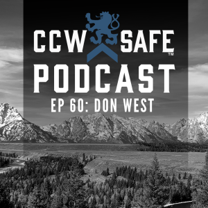 CCW Safe Podcast- Episode 60 with Don West