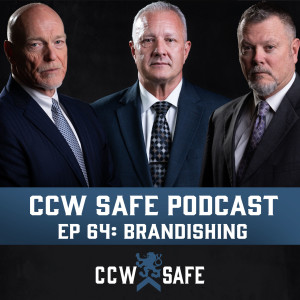 CCW Safe Podcast- Episode 64 Brandishing