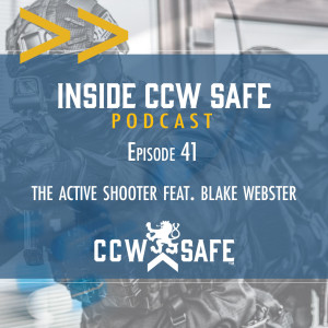 In Self Defense- Episode 41: Active Shooter Interview with Blake Webster