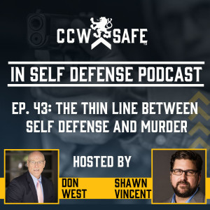 In Self Defense - Episode 43: The Thin Line Between Self-Defense and Murder