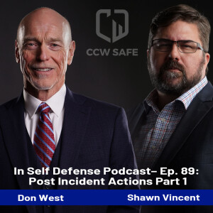 In Self Defense - Episode 89: Post Incident Actions Part 1: Get Safe and Call 911