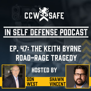 In Self Defense - Episode 47: The Keith Byrne Road-Rage Tragedy