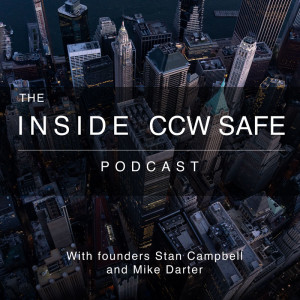 The Inside CCW Safe Podcast: Episode 12- 
