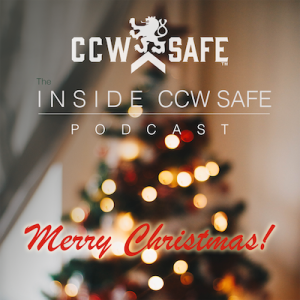 The Inside CCW Safe Podcast: Episode 16- Merry Christmas & 7 Tips to Avoid A Deadly Encounter  