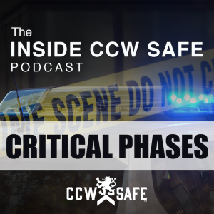 Inside CCW Safe Podcast: Episode 18- Critical Phases feat. Don West, Pt. II