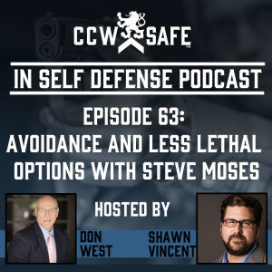 In Self Defense - Episode 63: Avoidance and Less Lethal Options with Steve Moses