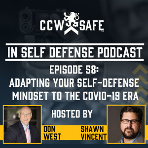 In Self Defense - Episode 58: Adapting Your Self-Defense Mindset to the COVID-19 Era