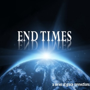 END TIMES - PART 3
