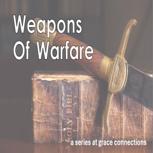 Weapons Of Warfare - 3