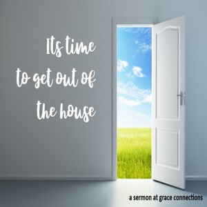 Time To Get Out Of The House
