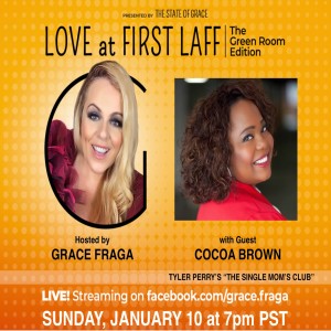 COCOA BROWN from THE SINGLE MOM’S CLUB (Tyler Perry) on LOVE AT FIRST LAFF - THE GREEN ROOM EDITION