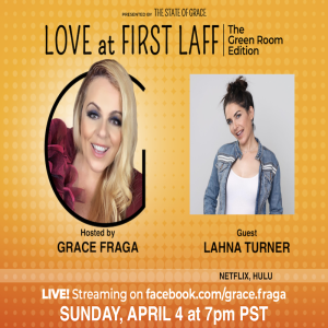 COMEDIAN LAHNA TURNER on LOVE AT FIRST LAFF - THE GREEN ROOM EDITION