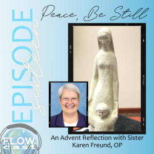 Peace, Be Still: An Advent Reflection with Sister Karen Freund, OP