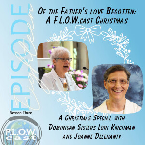 Of the Father’s love Begotten: A F.L.O.W.cast Christmas