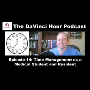 Time Management as a Medical Student and Resident