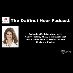 Interview with Kathy Fields, M.D., Dermatologist and Co-Founder of Proactiv and Rodan + Fields