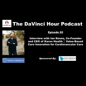 Interview with Ian Koons, Co-Founder and CEO of Karoo Health │ Value-Based Care Innovation for Cardiovascular Care