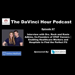 Interview with Drs. Rock and Kasie Adkins, Co-Founders of STAT Careers │ Enabling Healthcare Workers and Hospitals to Find the Perfect Fit