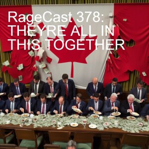 RageCast 378: THEYRE ALL IN THIS TOGETHER