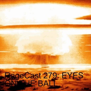 RageCast 279: EYES ON THE BALL