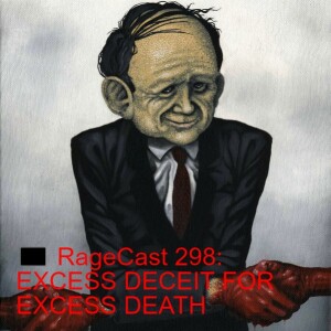 🏴 RageCast 298: EXCESS DECEIT FOR EXCESS DEATH
